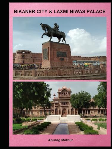 BIKANER CITY & LAXMI NIWAS PALACE (Indian Culture & Heritage series Book)