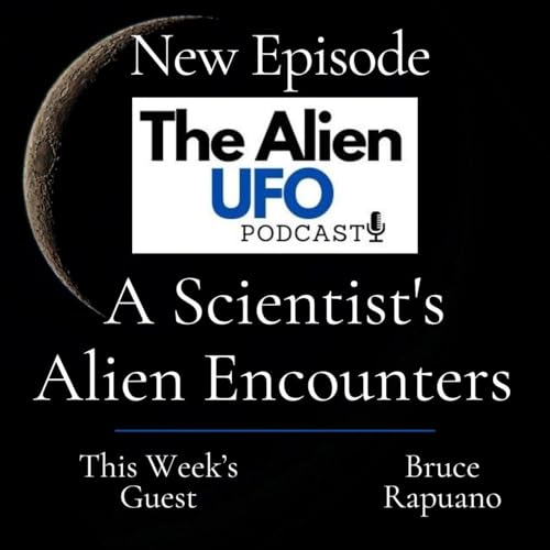 A Scientist's Alien Encounters
