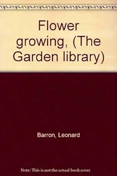 Hardcover Flower growing, (The Garden library) Book