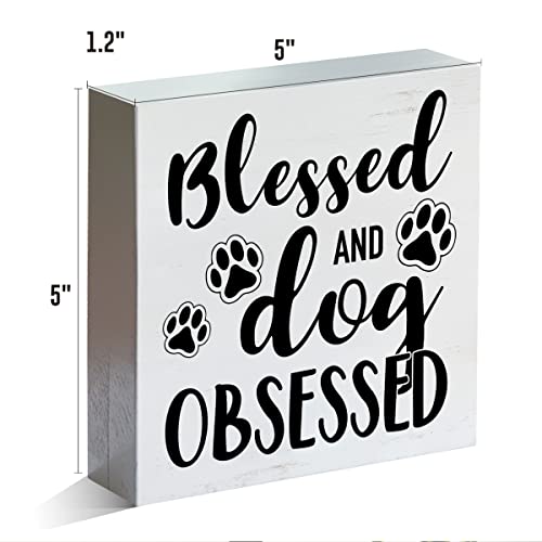 Farmhouse Blessed And Dog Obsessed Wooden Box Sign Dog Lovers Wood Block Tabletop Sign Dog Quotes Decorative Desk Sign Home Shelf Decor 5 X 5 Inches #TOP1