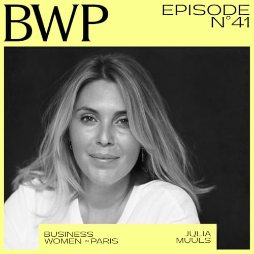 #41. L’ambition de trouver son alignement avec Julia Muûls