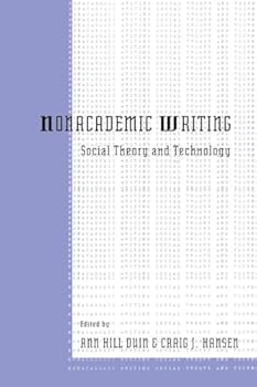 Paperback Nonacademic Writing: Social Theory and Technology Book