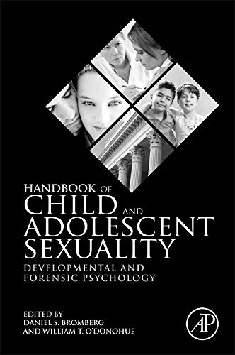 Handbook Of Child And Adolescent Sexuality: Developmental And Forensic Psychology #TOP26