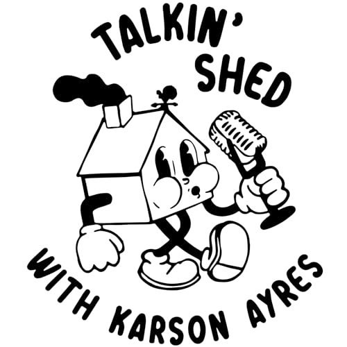 Talkin Shed with Karson Ayres cover art