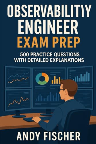Elastic Certified Observability Engineer Exam Prep: 500 Practice Questions with Detailed Explanations cover