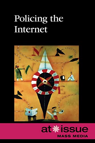 Policing the Internet (At Issue)