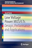 Low Voltage Power MOSFETs: Design, Performance and Applications (SpringerBriefs in Applied Sciences and Technology)