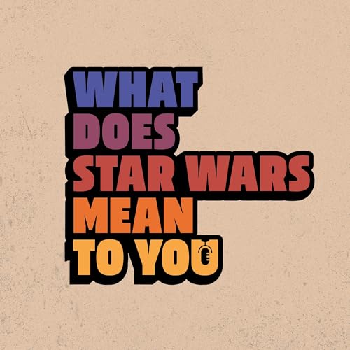 What Does Star Wars Mean To You? cover art