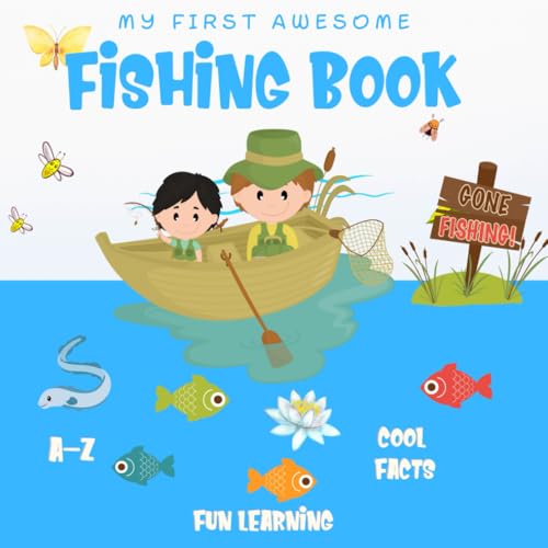 Image of My First Awesome Fishing Book ~ A-Z Cool Learning Fun Facts: For Boys And Girls Who Love To Fish