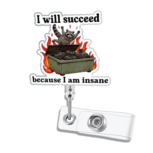 TPLUSHT Funny Nurse Badge Reel Cute Raccoon Dumpster Fire Badge Reel Nursing Retractable, I Will Succeed Because I Am Insane Id Card Holder with 360° Rotating Alligator Clip for Rn CNA Doctor Gifts