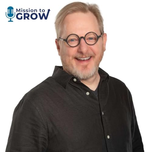 Entity Classification: Exploring the Benefits and Risks of S Corps - Mission to Grow: A Small Business Guide to Cash, Compliance, and the War for Talent - Episode # 129