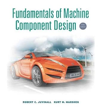 FUNDAMENTALS OF MACHINE COMPONENT DESIGN [WITH CDROM] BY JUVINALL, ROBERT C (AUTHOR)HARDCOVER book cover