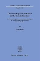 Die Beratung Als Instrument Der Kommunalaufsicht: Eine Untersuchung Unter Besonderer Berucksichtigung Der Rechtslage Und Verwaltungspraxis Im ... Offentlichen Recht, 1521) 3428189159 Book Cover