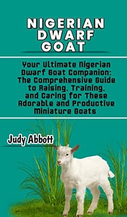 Amazon.com: Nigerian dwarf goat : Your Ultimate Nigerian Dwarf Goat