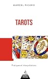  Tarots - Pratiques et interprétations