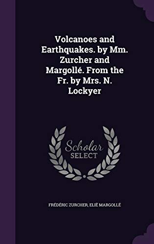 Volcanoes and Earthquakes. by Mm. Zurcher and M... 1341928667 Book Cover
