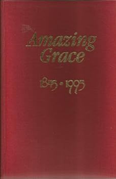 Amazing Grace, 1845-1995: A history of Grace Episcopal Church, Morganton, North Carolina & of the missions of Burke County