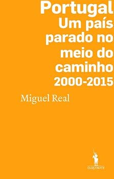 Hardcover Portugal: Um País Parado no Meio do Caminho 2000-2015 (Portuguese Edition) [Portuguese] Book