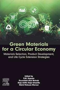 Green Materials for a Circular Economy: Materials Selection, Product Development, and Life Cycle Extension Strategies