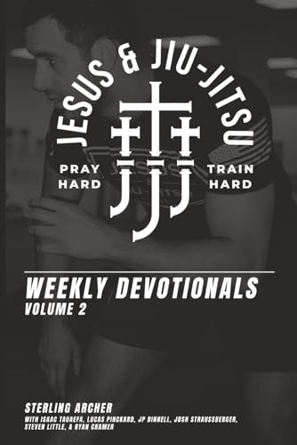 Jesus & Jiu-Jitsu Weekly Devotional Volume 2