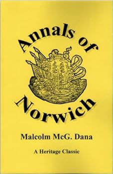 The Norwich Memorial: The Annals Of Norwich, New London County, Connecticut In The Great Rebellion Of 1861 65