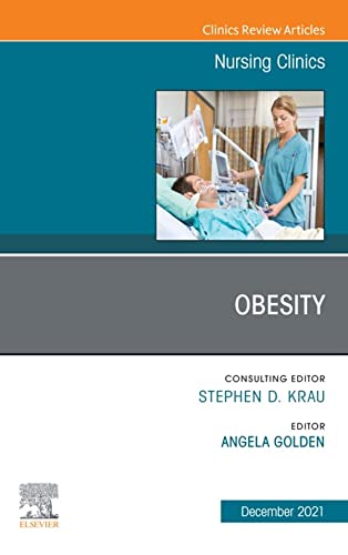 Obesity, An Issue of Nursing Clinics, E-Book (The Clinics: Nursing)
