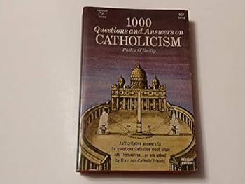 Mass Market Paperback 1000 [One Thousand] Questions and Answers on Catholicism. Revised Edition (Angelus Books) Book