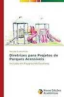 Diretrizes Para Projetos de Parques Acessiveis 3639698770 Book Cover