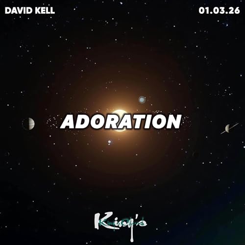 Prayers of Adoration- David Kell 01.03.26