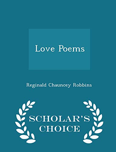 Love Poems - Scholar's Choice Edition 1296082873 Book Cover