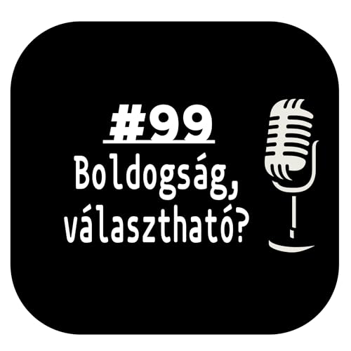 A boldogs&aacute;g v&aacute;laszt&aacute;s? &ndash; Mi&eacute;rt nem ilyen egyszerű