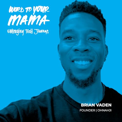 Ep 201 How Web3 Empowers Black & Brown Communities: Brian V of Ohnahji U