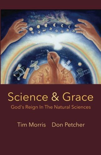 Science & Grace: God's Reign in the Natural Sciences