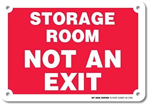 Storage Room Not An Exit Sign, 7" X 10" 0.40 Aluminum, Fade Resistance, Indoor/Outdoor Use, Usa Made By My Sign Center #TOP15
