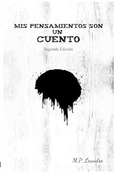 Paperback Mis Pensamientos son un Cuento: Segunda Edición [Spanish] Book