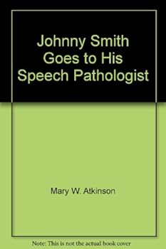 Paperback Johnny Smith Goes to His Speech Pathologist Book