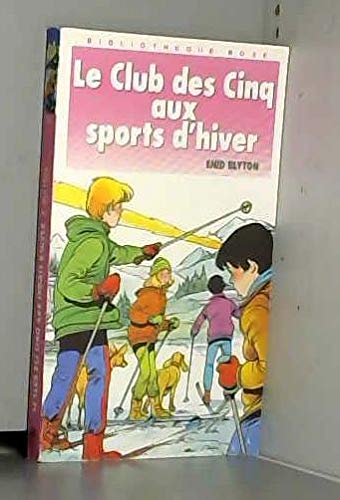 Le Club des Cinq aux sports d'hiver [French] 2010149238 Book Cover