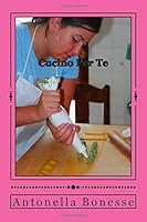 Cucino Per Te: cookbook 1491080906 Book Cover
