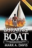 Burning the Boat: 10 Reasons to Leave Corporate America and Follow Your Dreams