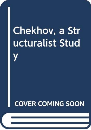 Chekhov, a Structuralist Study 0064970272 Book Cover