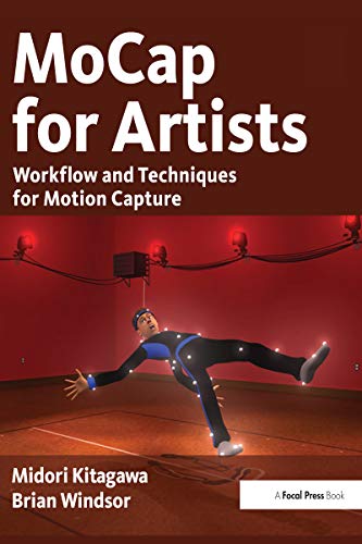 MoCap for Artists: Workflow and Techniques for Motion Capture (English Edition) Livre PDF Gratuit