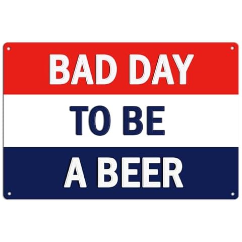 Funny Beer Signs - Bad Day to Be a Beer Tin Sign, Wall Art for Beer Lovers, Home Bar Decor, Vintage Metal Man Cave Sign, 8x12 Inch Cover