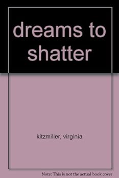 Hardcover dreams to shatter Book