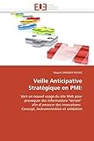  Veille Anticipative Stratégique en PMI:: Vers un nouvel usage du site Web pour provoquer des informations \