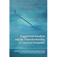 Rugged Individualism and the Misunderstanding of American Inequality