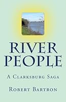 River People: A Clarksburg Saga 150338473X Book Cover