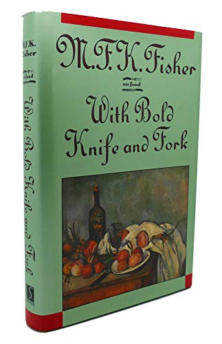 With Bold Knife and Fork (On Food) 0765198304 Book Cover