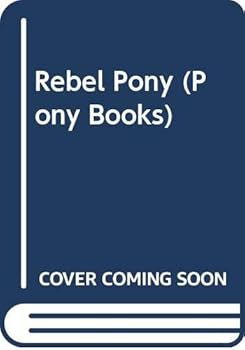 Hardcover Rebel Pony (Pony Books) Book