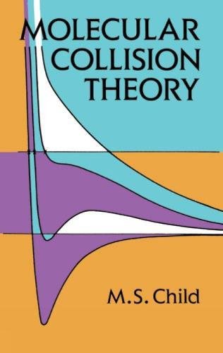 Molecular Collision Theory (Dover Books on Chemistry)