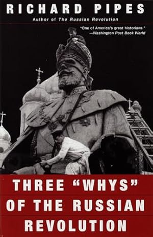 Three "Whys" of the Russian Revolution